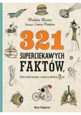 321 superciekawych faktów, które trzeba poznać, zanim się skończy 13 lat