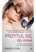 Przytul się do mnie
