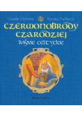 Czerwonobrody czarodziej Baśnie celtyckie