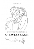 Kontrowersyjnie o związkach