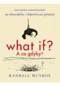 What if A co gdyby
