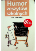 Humor zeszytów szkolnych z lat 1948 - 2008