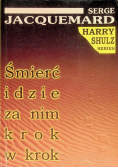Śmierć idzie za nim krok w krok