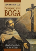 Pochwycony przez Boga Aktualność przesłania św Jana od Krzyża