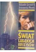 Świat ludzkich kryzysów