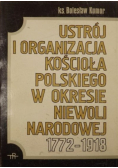 Ustrój i organizacja Kościoła polskiego w okresie niewoli narodowej 1772 - 1918