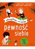 Pewność siebie. Akceptuję, co czuję