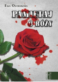 Pamiętaj o róży
