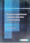 Wybrane zagadnienia edukacji człowieka w dzieciństwie