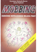 Mobbing Zagrożenie współczesnego miejsca pracy