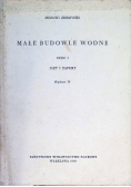 Małe budowle wodne Część I