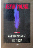 Język polski Współczesność historia Tom 7