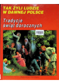 Tak żyli ludzie: Tradycje świąt dorocznych