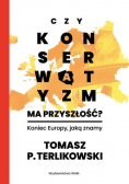 Czy konserwatyzm ma przyszłość