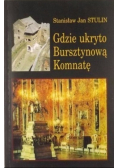 Gdzie ukryto Bursztynową Komnatę
