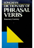 Dictionary of Phrasal Verbs