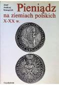 Pieniądz na ziemiach polskich X - XX w