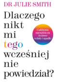 Dlaczego nikt mi tego wcześniej nie powiedział?