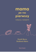 Mama po raz pierwszy