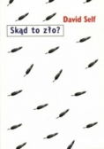 Skąd  to zło ?