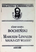 Marksizm - Leninizm nauka czy wiara?