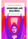 Grzeczne już byłyśmy 15 lat Kongresu Kobiet
