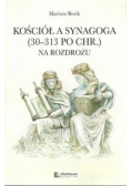 Kościół a Synagoga 30-313 po Chr. Na rozdrożu