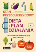 Stan przedcukrzycowy Dieta i plan działania. Jak ustrzec się przed cukrzycą i żyć zdrowiej