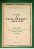 Studia o Stanisławie Ignacym Witkiewiczu