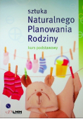 Sztuka naturalnego planowania rodziny kurs podstawowy