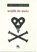 Wejdź do mnie