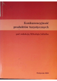Konkurencyjność Produktów Turystycznych
