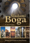 Śladami Boga Biblijny przewodnik po Ziemi Świętej