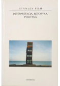 Interpretacja, retoryka, polityka
