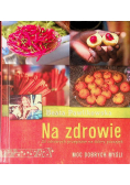 Na zdrowie 15 przepisów na dobry początek