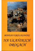 Na Ułańskich drogach