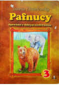 Pafnucy Opowieści o dobrym niedźwiedziu 3