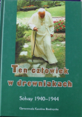 Ten człowiek w drewniakach Solvay 1940 - 1944