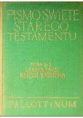 Pismo Święte starego testamentu Tom X Część 2 lamentacje księga  Barucha