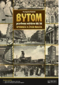 Bytom przełomu wieków XIX / XX