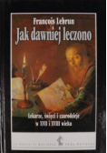 Jak Dawniej leczono