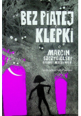 Bez piątej klepki