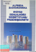 Ryzyko działalnośći inwestycyjnej przedsiębiorstw