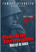 Polskie Termopile Walczyli do końca