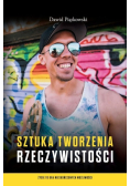 Sztuka tworzenia rzeczywistości