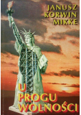 U progu wolności