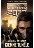 Uniwersum. Metro 2033.  Ciemne tunele
