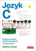 Język C Programowanie mikrokontrolerów i komputerów