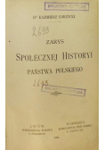 Zarys społecznej historyi państwa Polskiego 1901 r