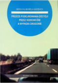 Proces podejmowania decyzji przez kierowców a wypadki drogowe